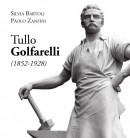 TULLO GOLFARELLI (1852 - 1928) - Lo scultore dei lavoratori
