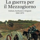 La guerra per il Mezzogiorno. Italiani Borbonici e briganti