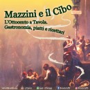 Mazzini e il Cibo | L'Ottocento a Tavola