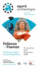Faïence - Faenza. Dall’antico Egitto al contemporaneo