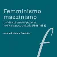 Dal mazzinianesimo al femminismo mazziniano