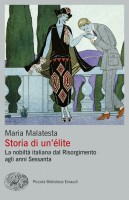 Storia di un’élite | La nobiltà italiana dal Risorgimento agli anni Sessanta