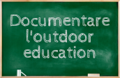 Documentare l'outdoor education