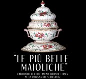 Le più belle maioliche - Capolavori di Colle-Ameno e Finck nella Bologna del Settecento