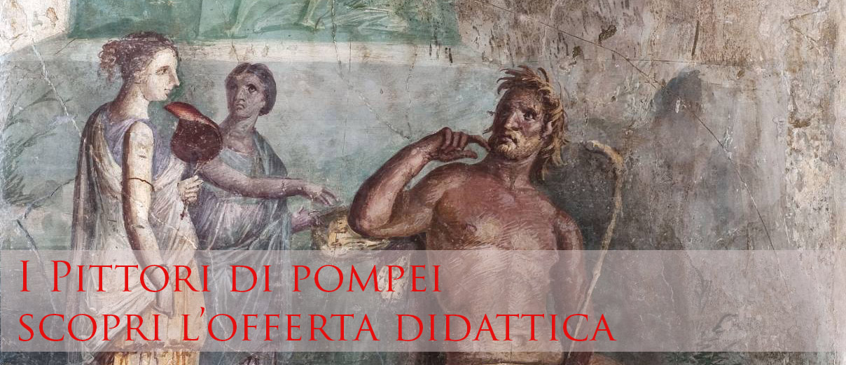 I pittori di Pompei: le offerte per le scuole