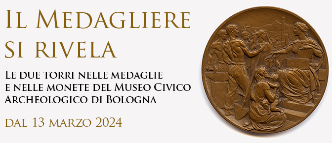 Il Medagliere si rivela | Le due torri nelle medaglie e nelle monete del Museo Civico Archeologico di Bologna