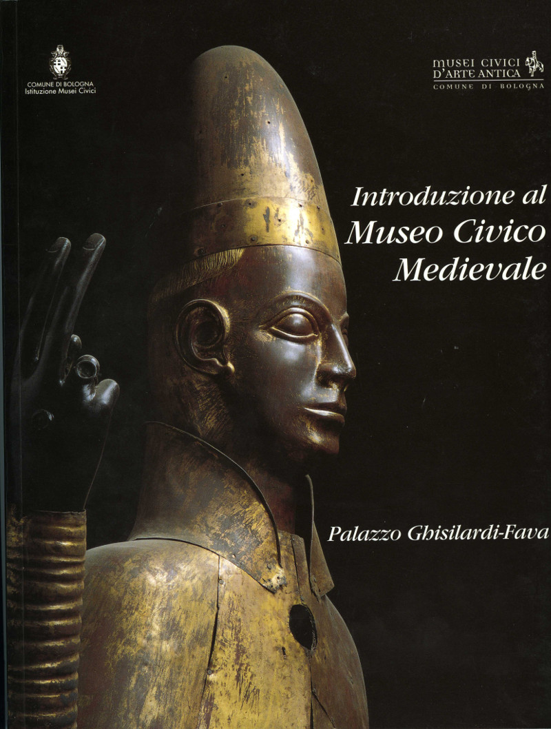 Introduzione al Museo Civico Medievale Palazzo Ghisilardi-Fava 2003