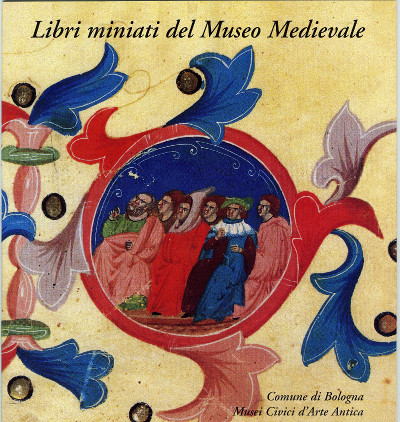 La miniatura a Bologna dal XIII al XVI secolo