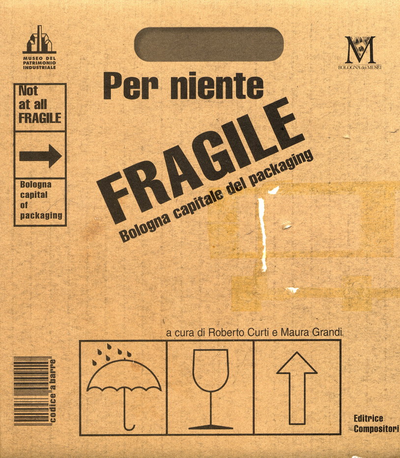 Per niente fragile. Bologna capitale del packaging